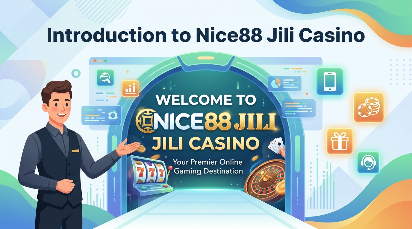Introduction to Nice88 Jili Casino
